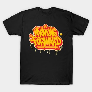 Moving forward graffiti T-Shirt